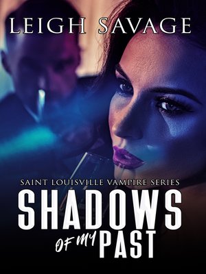 cover image of Shadows of my Past (Saint Louisville Vampire Serise Book 2)